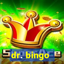 dr. bingo - videobingo   slots